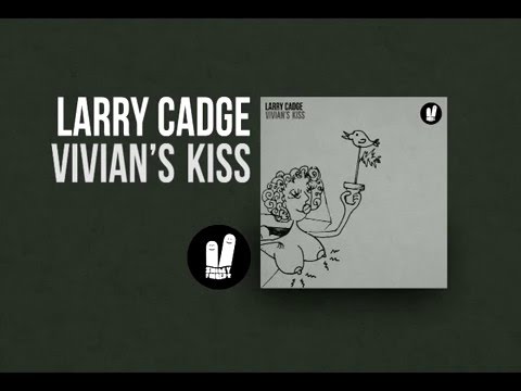 Larry Cadge - Vivian's Kiss (Original Mix) Smiley Fingers