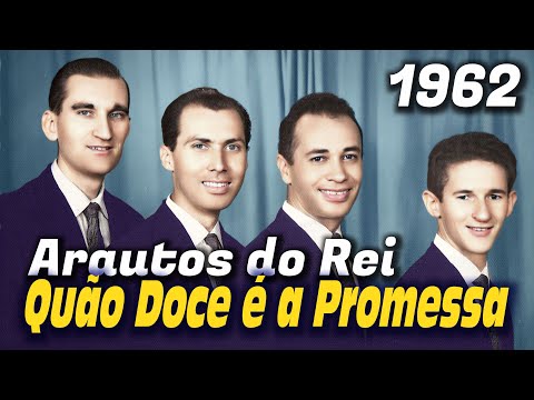 Quão Doce Nos é a Promessa - Arautos do Rei 1962