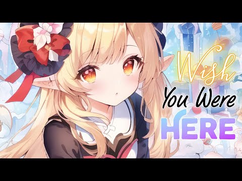 Nightcore - Wish You Were Here (Lyrics) (Able Faces & Treetalk)