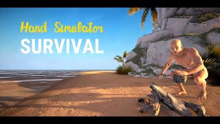 #1 難易度高すぎ！裸で無人島サバイバル！【Hand Simulator: Survival】