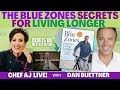 The Blue Zones Secrets For Living Longer With Dan Buettner