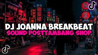 Download lagu DJ JOANNA BREAKBEAT SOUND POSTTAMBANG SHOP JEDAG JEDUG MENGKANE VIRAL TIKTOK BREAKBEAT JOANNA mp3