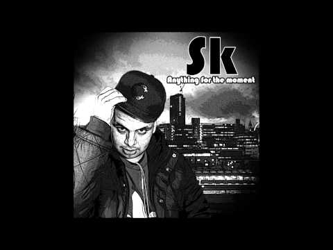 3) SK - Going In [Anything For The Moment]