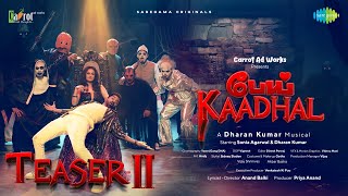 Pei Kadhal - Official Teaser 2 | Sonia Agarwal | Anand Balki | Dharan Kumar