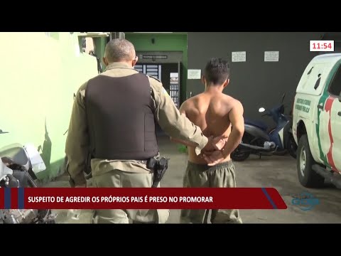 Suspeito de agredir os próprios pais é preso na zona sul de Teresina 05 04 2021