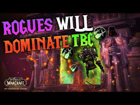 Why Your Rogue Will Dominate TBC (If You Do This) - WoW Anniversary