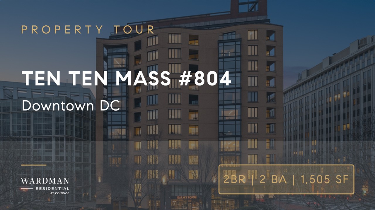 Ten Ten Mass #804 — A Curated Video Tour | 1010 Massachusetts Ave NW | Downtown DC