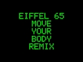 Eiffel 65 - Move Your Body - Remix 