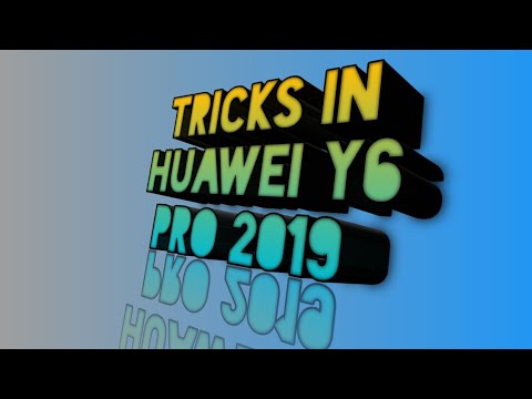 Tricks in Huawei Y6 Pro 2019