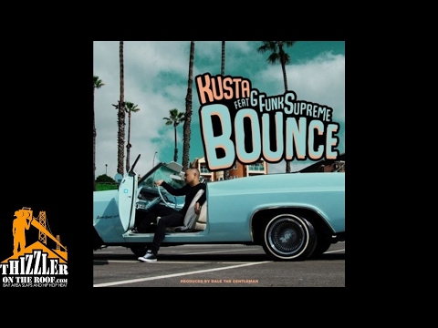Kusta ft. G Funk Supreme - Bounce [Prod. DaleTheGentleman] [Thizzler.com]