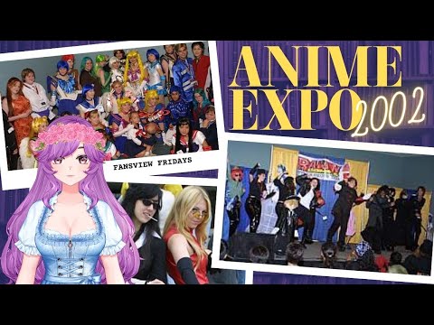 Anime Expo 2002 | Fansview Fridays
