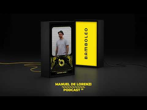 Bamboleo Podcast Series #39, Manuel De Lorenzi