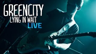 GreenCity - Lying In Wait - Live 2014