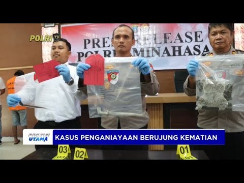 POLRES MINAHASA UNGKAP KASUS PENGANIAYAAN
