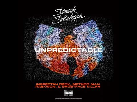Statik Selektah - Unpredictable ft. Ghostface Killah, Method Man, Raekwon, Inspectah Deck (Single)