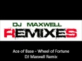 Ace of Base Wheel of Fortune (DJ Maxwell Remix ...