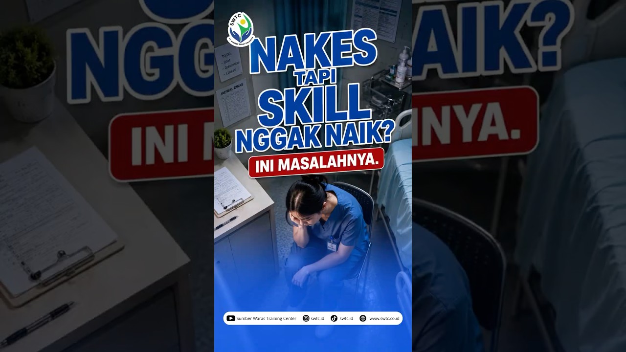 Nakes Tapi Skill Nggak Naik Ini Masalahnya!!!