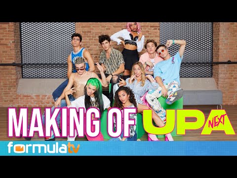 UPA NEXT | Making of del regreso de UN PASO ADELANTE