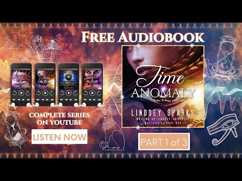 Time Anomaly | Egyptian Mythology & Time Travel Romance | Full Audiobook Series (Echo Trilogy, 3/8)