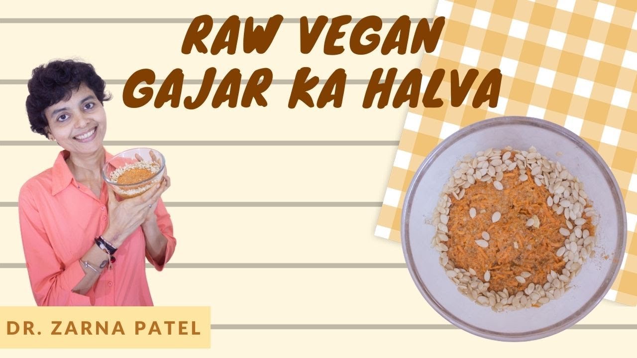 Raw Vegan Gajar Ka Halva By Dr. Zarna Patel (NDS) [Raw Vegan Recipes] | New Diet System
