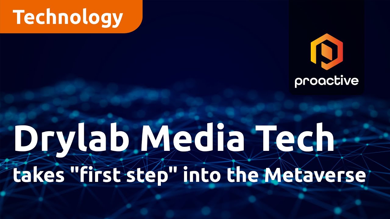 Drylab Media Tech takes "first step" into the Metaverse