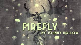 Firefly | Johnny Hollow