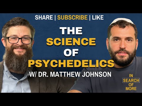 Shattering the Stigma: Evidence-Based Research Redefines Psychedelics w/ Dr. Matthew Johnson