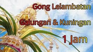 Download lagu Gong Lelambatan Galungan Dan Kuningan 1 Jam mp3