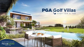 Khám Phá nhà mẫu PGA Golf Villas dành cho giới Thượng Lưu nằm trong đại dự án NovaWorld Phan Thiet