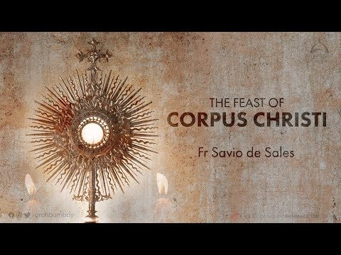 Archdiocese of Bombay - The Feast of Corpus Christi | Fr Savio de Sales