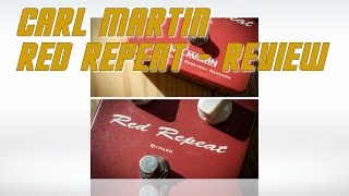Video thumbnail for Carl Martin Red Repeat - Analog Delay Pedal Review by EytschPi42