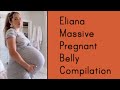 Eliana Massive Pregnant Belly Compilation Instagram