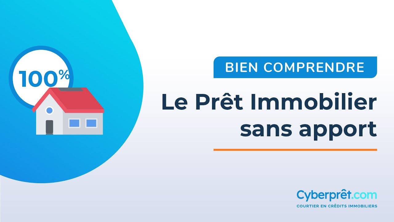 Bien comprendre le prêt immobilier sans apport