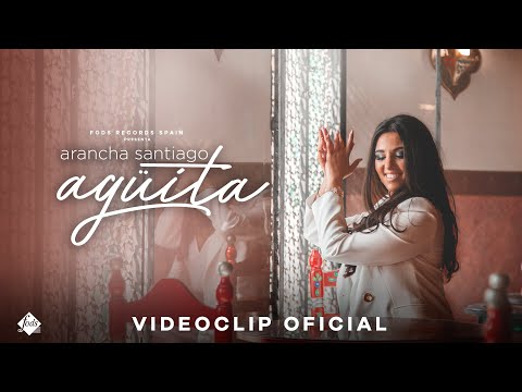Arancha Santiago - Agüita (Videoclip Oficial)