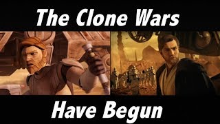 The Clone Wars Have Begun