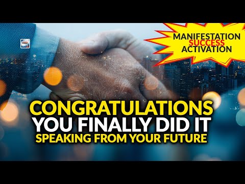Congratulations You Finally Did It - Speaking From Your Future