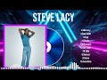 Top Melodies Of 2024 By Steve Lacy A Playlist You Won T Want To Miss