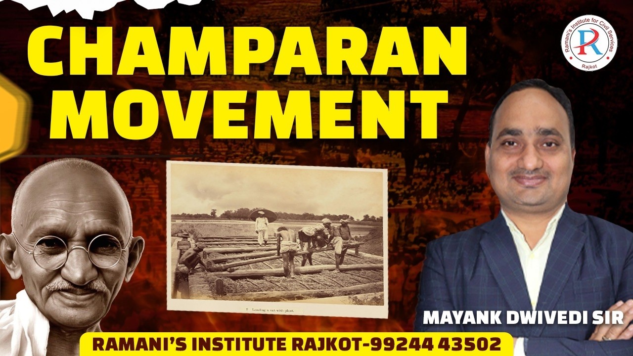 CHAMPARAN MOVEMENT | UPSC | GPSC | RAMANI'S INSTITUTE FOR CIVIL SERVICES