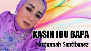 Download lagu Kasih Ibu Bapa Hj. Nur Asiah Jamil | Nurjannah Santibanez cover mp3 Download lagu Kasih Ibu Bapa Hj. Nur Asiah Jamil | Nurjannah Santibanez cover mp3