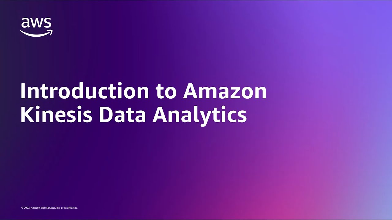 Introduction to Amazon Kinesis Data Analytics | Amazon Web Services
