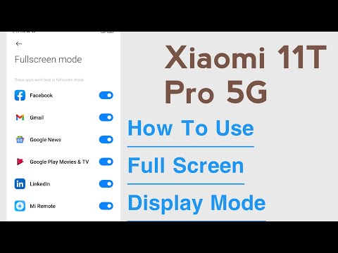 Xiaomi 11T Pro 5G How To Use Full Screen Display Mode