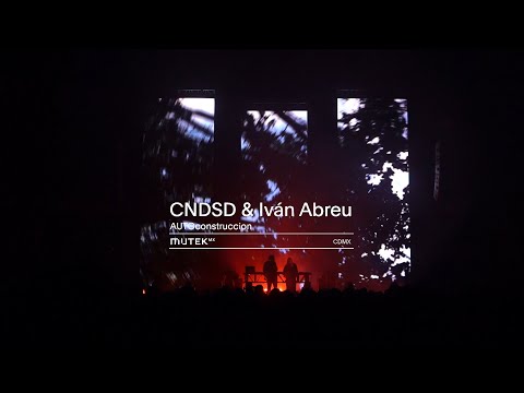 CNDSD & Ivan Abreu - Auto{}construccion MUTEK MX 2022 [short excerpt]