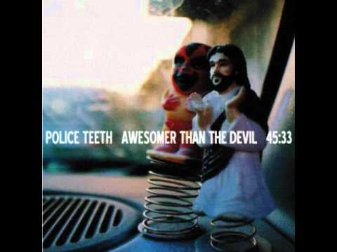 Police Teeth- Summertime Bruise