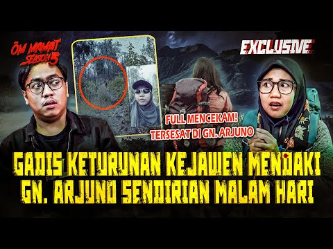 WANITA KETURUNAN KEJAWEN INI NEKAT SOLO HIKING KE GUNUNG ARJUNO MALAM HARI #OMMAMAT