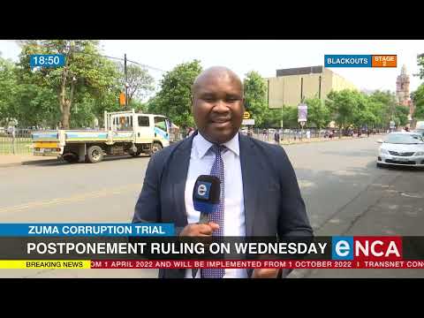 Zuma Corruption Trial Postponement ruling on Wednesday