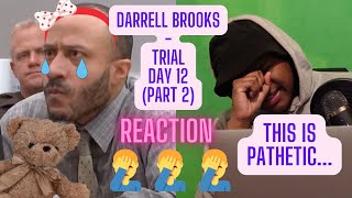 DARRELL BROOKS - TRIAL DAY 12 (PART 2)(REACTION)|TRAE4JUSTICE