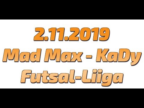 2.11.2019 Mad Max - KaDy Futsal-Liiga