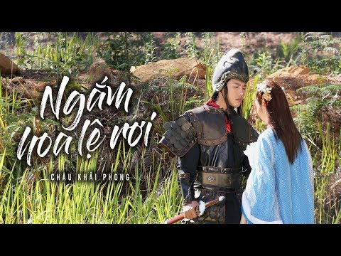 Ngắm Hoa Lệ Rơi - Châu Khải Phong | Official Music Video