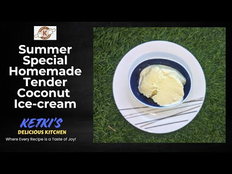 Summer Special | Tender Coconut Ice-cream | Homemade