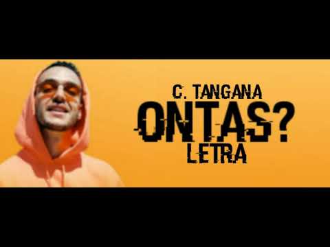 C. Tangana - Ontas? (LETRA)